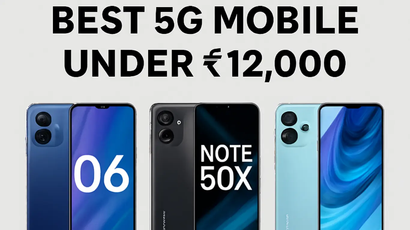Best 5G mobile under 12000 India 2026.